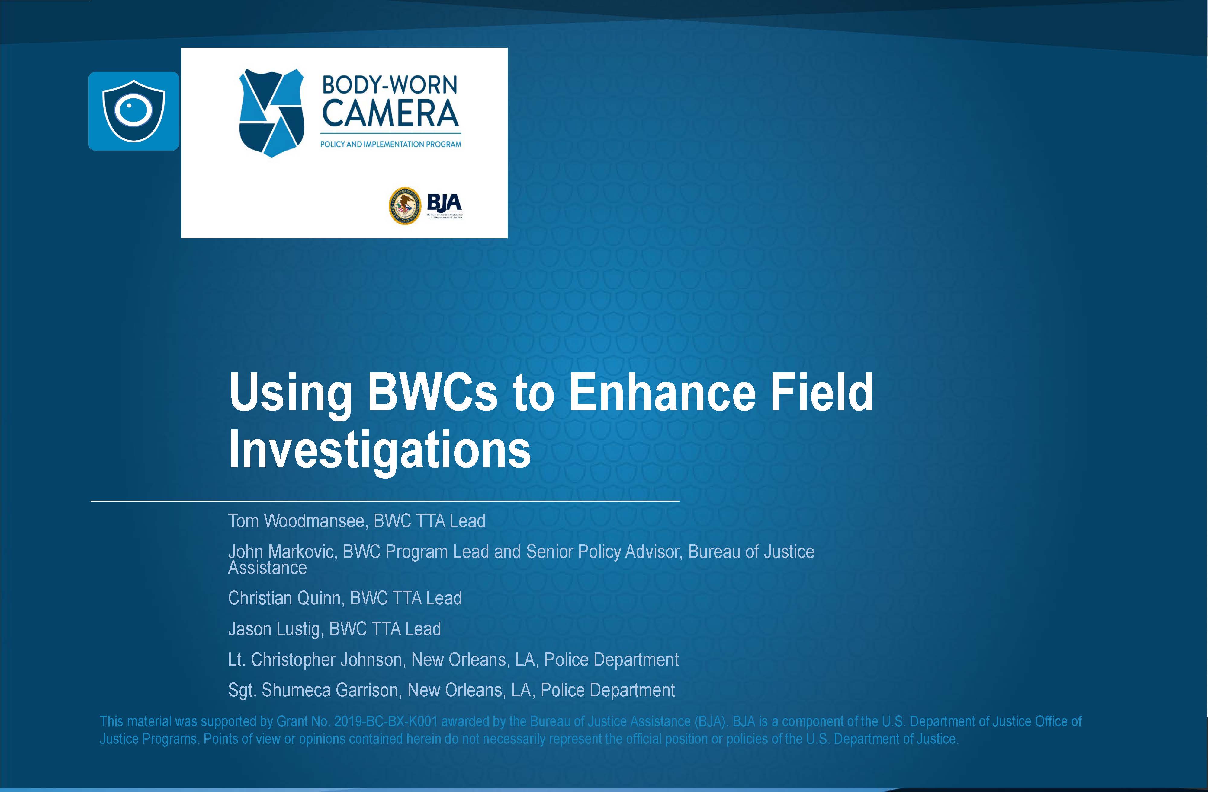 Using BWCs to Enhance Field Investigations